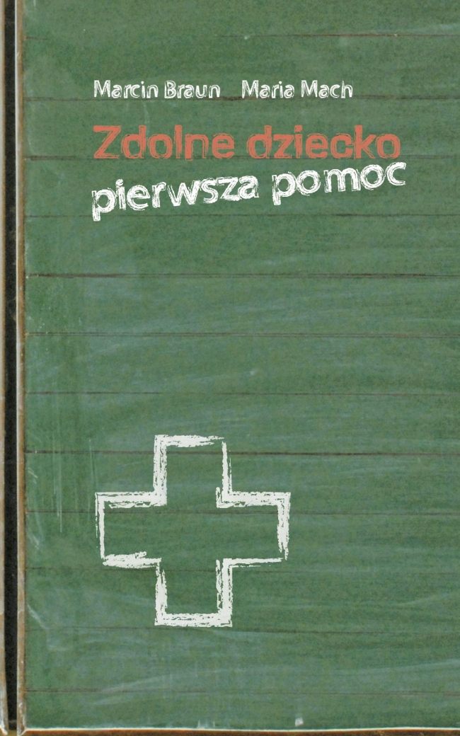 Marcin Braun, Maria Mach, Zdolne dziecko. Poradnik